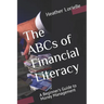 The ABCs of Financial Literacy: A Beginner's Guide to Money Management