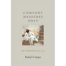 Comfort Measures Only: New and Selected Poems, 1994-2016