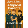 Atypical Parents: A Comedy-Drama Novel