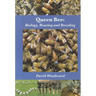 Queen Bee: Biology, Rearing and Breeding