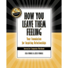 How You Leave Them Feeling: Your Foundation for Inspiring Relationships Interactive Companion Workbook: Your Foundation for Inspiring Relationship
