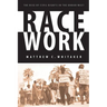 Race Work: The Rise of Civil Rights in the Urban West
