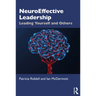 Neuroeffective Leadership: Leading Yourself and Others