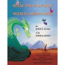 Neem the Half-Boy - Neem el medio niño: English-Spanish Edition