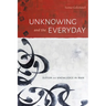 Unknowing and the Everyday: Sufism and Knowledge in Iran