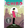Ichiro: A Graphic Novel