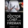 The Doctor, the Chef or the Fireman