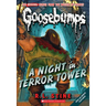 A Night in Terror Tower (Classic Goosebumps #12): Volume 12