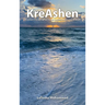 KreAshen: The Power of Accepting, Healing and Creating a Better Version of Self!