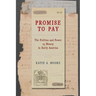 Promise to Pay: The Politics and Power of Money in Early America