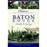 Historic Neighborhoods of Baton Rouge