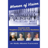 Women of Vision: Founders of the Daughters of the American Revolution