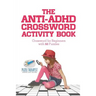 The Anti-ADHD Crossword Activity Book Crossword for Beginners with 50 Puzzles