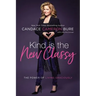 Kind Is the New Classy: The Power of Living Graciously