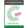 The C Programming Language - C Programming for Beginner's with 255 Practical Programming Examples: This book is aimed at beginner programmers who want