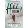 My Life as a Holiday Album: A Small-town Romance