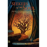Seekers of the Soul: Seven Psychics and Intuitives Talk about Their Work, and The Lives That Led Them To It