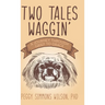 Two Tales Waggin': A Journey Through Grief to Grace