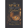 The Space They Left Behind