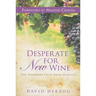 Desperate for New Wine: The Doorway Into Your Harvest