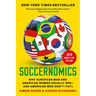 Soccernomics (2026 World Cup Edition): Why European Men and American Women Usually Win--And American Men Don't (Yet)