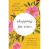 Shopping for Time: How to Do It All and Not Be Overwhelmed (Redesign)