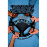 Teen Drivers: A Complete Guide to Safe Driving, Road Rules, Smart Decisions, and Life Skills for New & Young Drivers