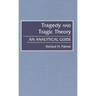 Tragedy and Tragic Theory: An Analytical Guide