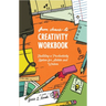 From Chaos to Creativity Workbook: Building a Productivity System for Artists and Writers