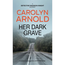 Her Dark Grave: A completely gripping bone-chilling crime thriller