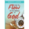 How to Flow in the Timings of God