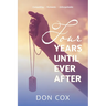Four Years Until Ever After