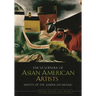 Encyclopedia of Asian American Artists