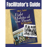Facilitator's Guide Eight' Habits of the Heart for Educators: Building Strong School Communities Through Timeless Values