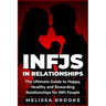 Infj: INFJs in Relationships: The Ultimate Guide to Happy, Healthy and Rewarding Relationships for INFJ People