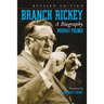 Branch Rickey: A Biography, rev. ed.
