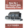 How Do I Get Started with Sketchup Free