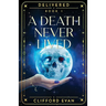 A Death Never Lived