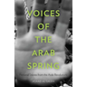 Voices of the Arab Spring: Personal Stories from the Arab Revolutions