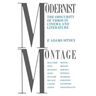 Modernist Montage: The Obscurity of Vision in Cinema and Literature