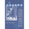 The Ghosts of Modernity