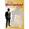 The Unexamined Life: Reflections of Lessons Learned