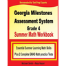 Georgia Milestones Assessment System Grade 4 Summer Math Workbook: Essential Summer Learning Math Skills plus Two Complete GMAS Math Practice Tests