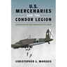 U.S. Mercenaries and the Condor Legion: Airpower in the Spanish Civil War