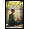 Jungian Psychology: The Comprehensive Guide