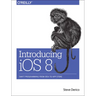 Introducing IOS 8: Swift Programming from Idea to App Store