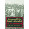 Interracialism and Christian Community in the Postwar South: The Story of Koinonia Farm