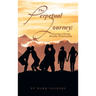 The Perpetual Journey: Growing a Strong Healthy Relationship