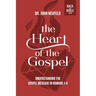 The Heart of the Gospel