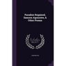 Paradise Regained, Samson Agonistes, & Other Poems